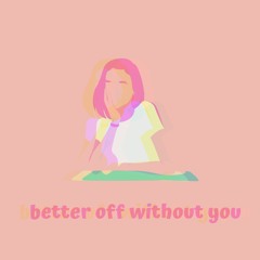 Sølace & Hypx-better off without u
