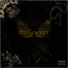 I'm Golden (Prod. YoungTaylor x Swisher)