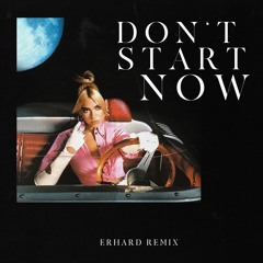 Dua Lipa - Don't Start Now (ERHARD Remix)