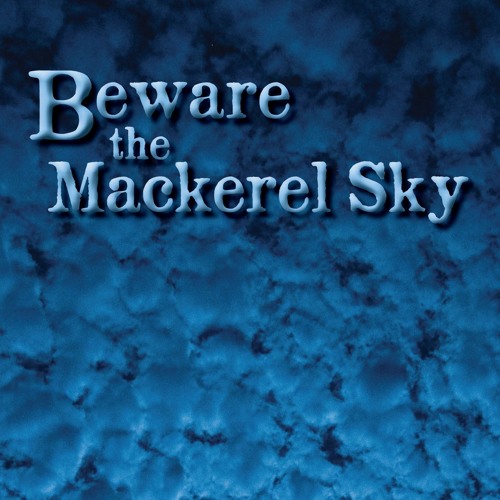 Stream Beware The Mackerel Sky Excerpts From Premiere by Christopher