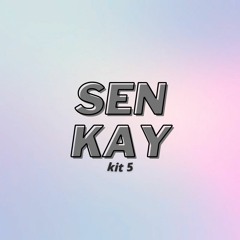 Senkay Kit 5 (read desc.)