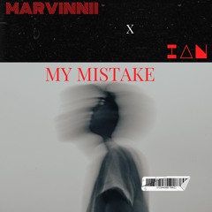 X Ian - My Mistake (Remix) [OUT NOW]