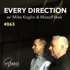 Every Direction 063 with Mike Koglin & MoodFreak