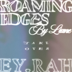 RRFM • Roaming Edges by Liane w/ Ey.Rah • 19-06-24