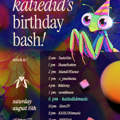 Live @ Twitch.tv/SivroTV - 08/16/2025 [Katiedid's Birthday Bash]