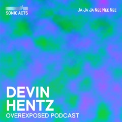 Overexposed Podcast: The Last Angel of History with Devin Hentz