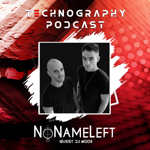 Technography Podcast Wt. Guest Dj #009 Nonameleft