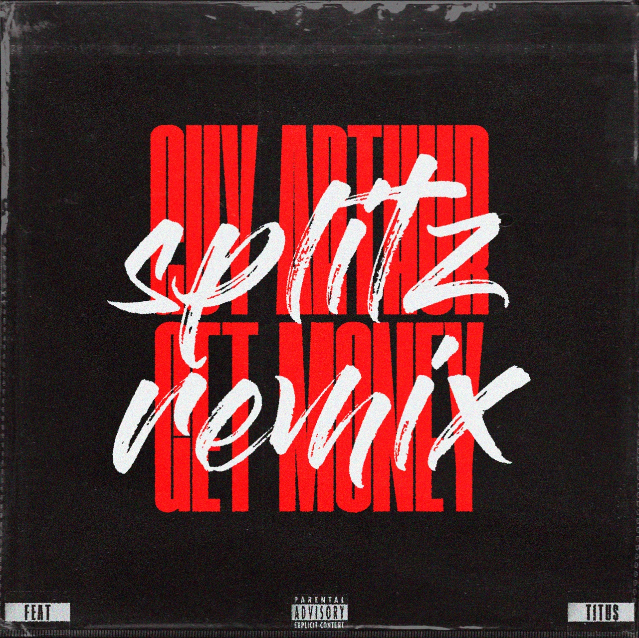 Guy Arthur – Get Money (feat. Titus)(SPLITZ Flip)