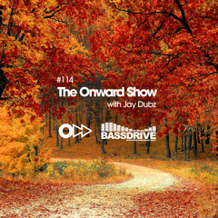 The Onward Show 114 with Jay Dubz on Bassdrive.com