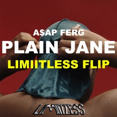 A$AP Ferg - Plain Jane Remix (LIMIITLESS FLIP)