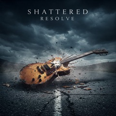 Shattered Resolve