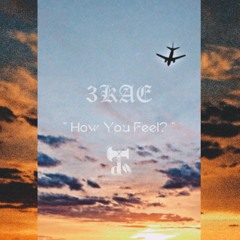 How You Feel (Prod. PTRS)