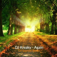 DJ Kreaky - Again (DJ Spyroof Remix)
