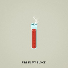Fire In My Blood