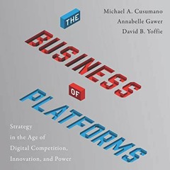 ~Read~[PDF] The Business of Platforms: Strategy in the Age of Digital Competition, Innovation,