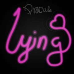 IDracula | LYING