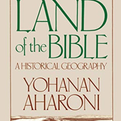 download EPUB 📁 The Land of the Bible: A Historical Geography, Revised and Enlarged
