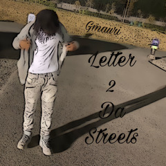 Letter 2 Da Streets