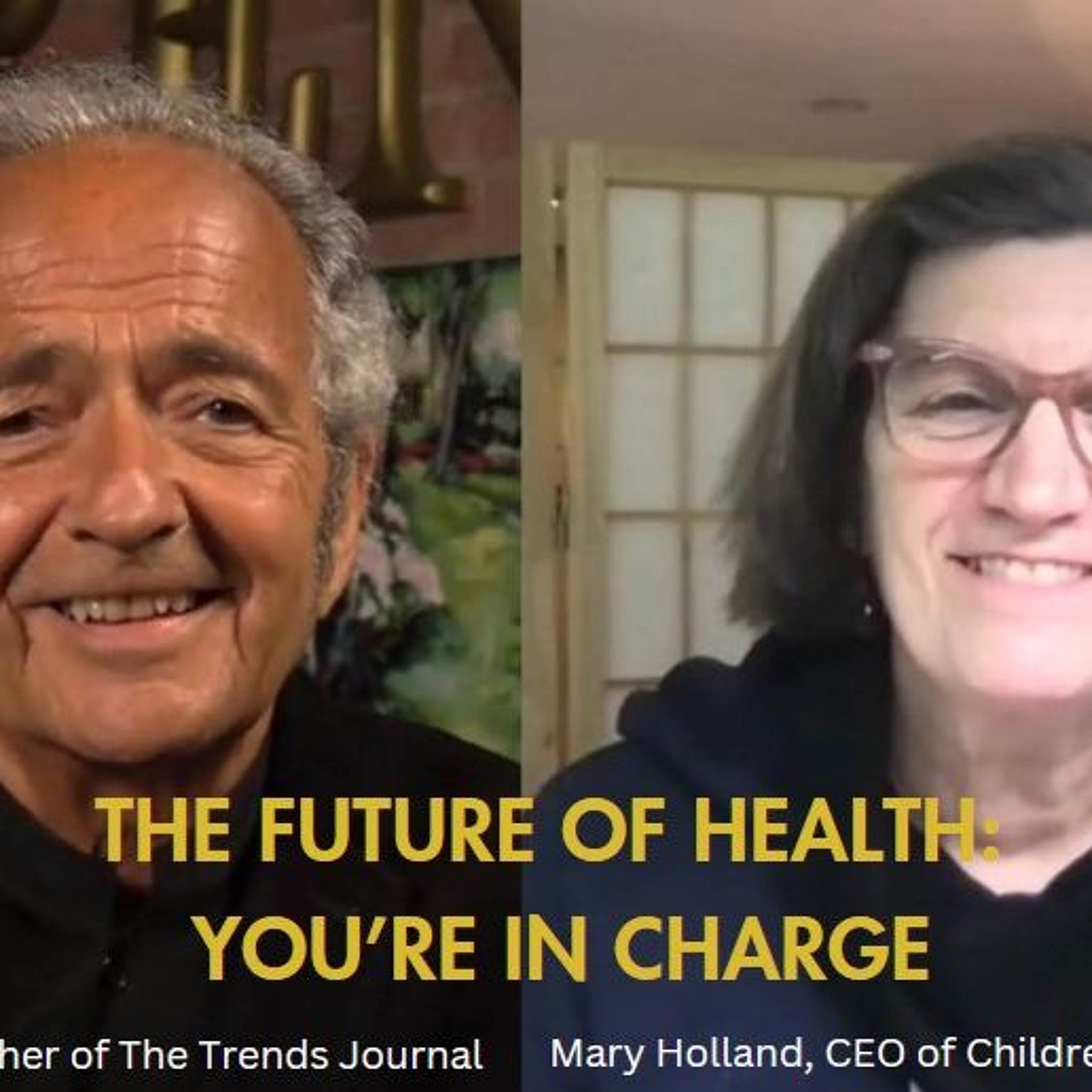 THE FUTURE OF HEALTH: YOU'RE IN CHARGE