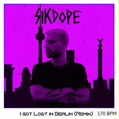 Sikdope - I Get Lost in Berlin (Kain Kinetic Remix)