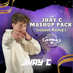 📘JHAY C MASHUP PACK ft. LaBiblioSound (+10 Mashups)