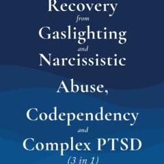 {⚡PDF⚡} ❤READ❤ Recovery from Gaslighting & Narcissistic Abuse, Codependency & Co