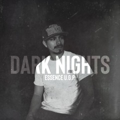 Essence U.G.P. - Dark Nights (UnMastered)