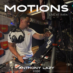 Motions Live at RaRaRadio #030