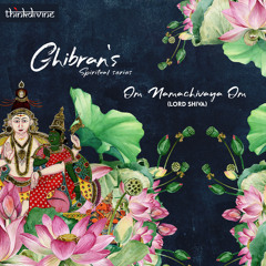 Om Namachivaya Om - Lord Shiva (From "Ghibran's Spiritual Series")