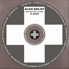 Alice Deejay - Better Off Alone (Substract Remix)