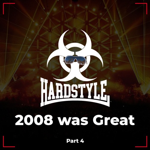 2008 Was Great Part 4 - Hardstyle Classics Mix