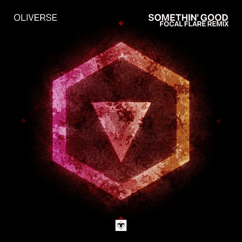 Oliverse - Somethin' Good {FF:Flare-up}