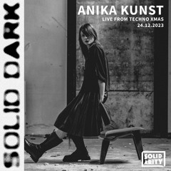 Solid Dark | Anika Kunst live from Techno Xmas | 24.12.2023