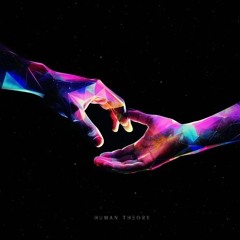 Human Theory - Need You