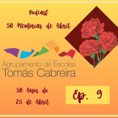 Ep. 9 - Podcast 50 Memórias de Abril - Avó Alberto Gonçalves