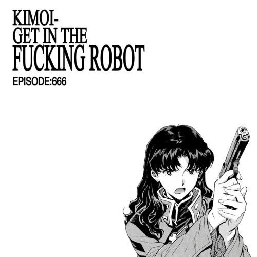 GET IN THE ROBOT (BDAY FREEBIE)