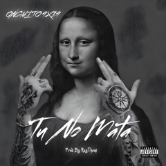 Onguito9x19 - "Tu No Mata" Prod by RayTheos