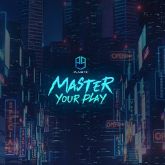 Master Your Play