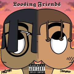 Cedabeast- Losing Friends (ft.MelDrippy)