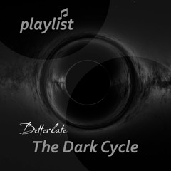 The Dark Cycle