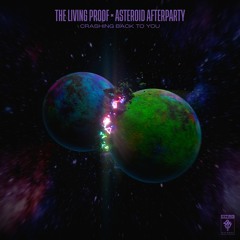 The Living Proof & Asteroid Afterparty - Crashing Back To You