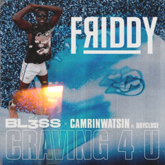 BL3SS X CAMRIN WATSIN X ISAAC ATUER - CRAVING4ABEER (FRIDDY MASHUP)