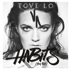 Tove Lo - Habits (Stay High) [VA Bootleg]{Free DL}