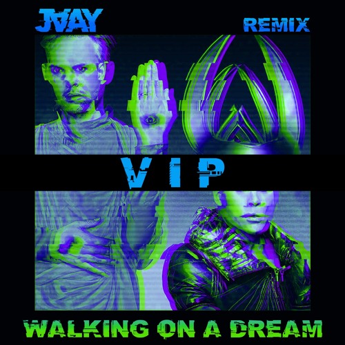 Walking On A Dream (JAAY REMIX) **VIP** (FREE DOWNLOAD)