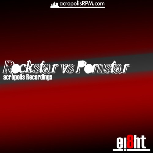 Stream Rockstar vs Pornstar (South Beach Mix) by Ei8ht Listen online