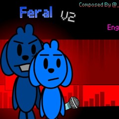 Feral [V2] {A Scratch's Smooth Saturday (Emerald Funk) Song}
