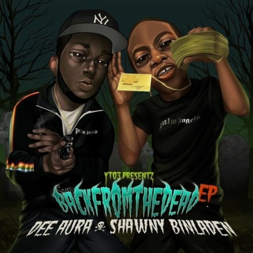 Dee Aura X Shawny Binladen - Back From The Dead (Outro) [DaMoneyKallin]