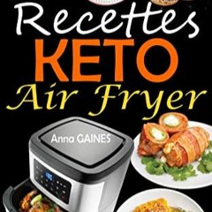 [Télécharger en format epub] Recettes Keto Air Fryer: Recettes cétogènes faciles et savoureuses