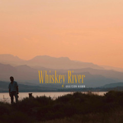 Grayson Hamm - Whiskey River