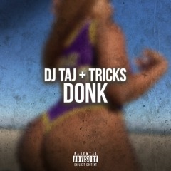 DJ Taj, Tricks - DONK (@rjthaadon)